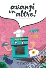 Avanzi un altro! La cucina del riciclo libro