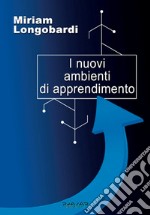 I nuovi ambienti di apprendimento