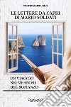 Le lettere da Capri di Mario Soldati. Un viaggio nei meandri del romanzo libro