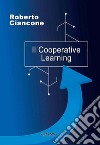 Il Cooperative Learning libro di Ciancone Roberto