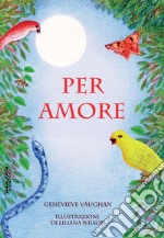 Per amore. Per denaro libro