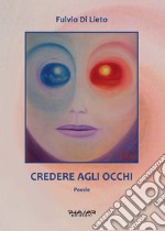 Credere agli occhi libro