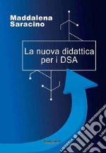 La nuova didattica per i DSA libro