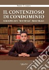 Il contenzioso di condominio risolto con «sentenza» arbitrale libro di Guerriero Rocco