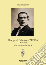 Rev. prof. Salvatore Zedda (1879-1959). Vita, poesie e altri scritti libro