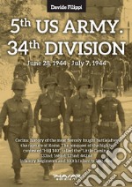 5th US Army. 34th Division (June 28, 1944-July 7, 1944) libro