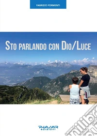 Sto parlando con Dio/Luce