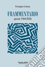 Frammentario (poesie 1960-2020) libro