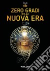 Zero gradi della nuova era libro di Sulan