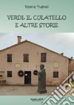 Verdi, il culatello e altre storie