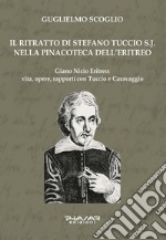 Il ritratto di Stefano Tuccio S.J. nella Pinacoteca dell'Eritreo libro