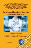 La scienza di frontiera a supporto della qualità della vita! Un passo verso la Medicina Integrata Informazionale libro