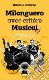 Milonguero avec critère musical (vocabulaire des musiciens pour les danseurs de tango argentin) libro