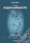 Io sono acqua sorgente. Sono calda ma non sciocca. Montecatini, alla ricerca dell'identità smarrita. Riflessioni e suggestioni per nuovi scenari urbani libro di Biondi Alfeno