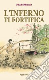 L'inferno ti fortifica libro