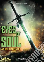 Eyes of Soul. Anime dannate libro