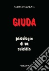 Giuda, psicologia di un suicidio libro