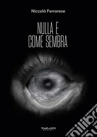 Nulla è come sembra