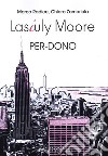 Lasiuly Moore. Per-dono libro