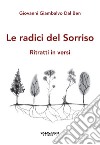 Le radici del sorriso. Ritratti in versi libro