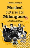 Musical criteria for Milonguero (a musicians dictionary for dancers of argentine tango) libro