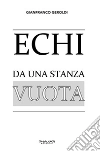 Echi da una stanza vuota