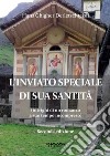 L'inviato speciale di Sua Santità (intrighi di un romanzo a suo tempo incompreso) libro di Ghigher Derletschteisil Hans