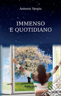 Immenso e quotidiano