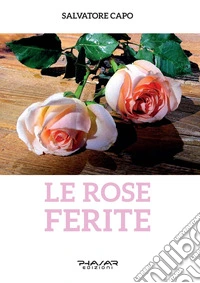 Le rose ferite