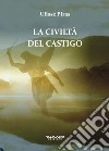 La civiltà del castigo libro