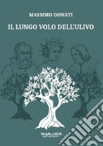 Il lungo volo dell'ulivo libro