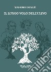 Il lungo volo dell'ulivo libro di Donati Massimo