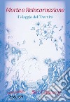 Morte e reincarnazione. Il viaggio dell'eternità libro di Sri Chinmoy