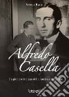 Alfredo Casella. Un pioniere italiano della musica strumentale libro di Parisi Nicola