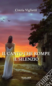 Il canto che rompe il silenzio