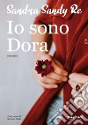 Io sono Dora libro