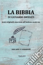 La Bibbia di Giovanni Diodati libro