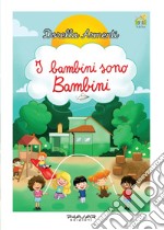 I bambini sono bambini