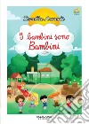 I bambini sono bambini libro