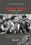 Mario Savio. Il ribelle per la libertà (1942-1996) libro di Rotondo Calogero