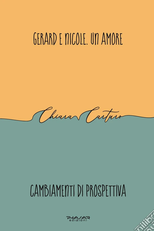 Gerard e Nicole. Un amore. Cambiamenti di prospettiva