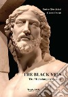 The black vein. The Michelangelo mystery libro di Giustiniani Enrico Donati Gianni