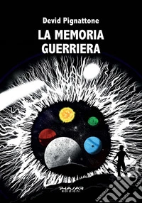 La memoria guerriera