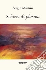 Schizzi di plasma libro