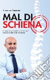 Mal di schiena. Un approccio scientifico e pratico per ritrovare la libertà di movimento libro di Toscano Vincenzo