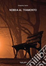 Nebbia al tramonto libro