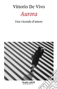 Aurora. Una vicenda d'amore libro
