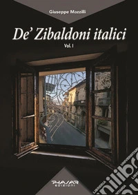 De' Zibaldoni italici. Vol. 1 libro