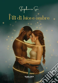 Fili di luce e ombre libro