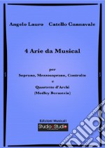 4 arie da musical per soprano, mezzosoprano, contralto e quartetto d'archi (medley Bernstein). Spartito libro